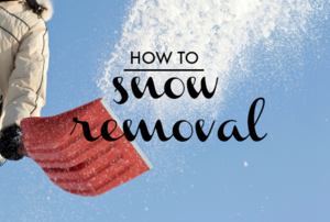 A person throwing snow into the air with a red snow shovel and the words "How To: Snow Removal."