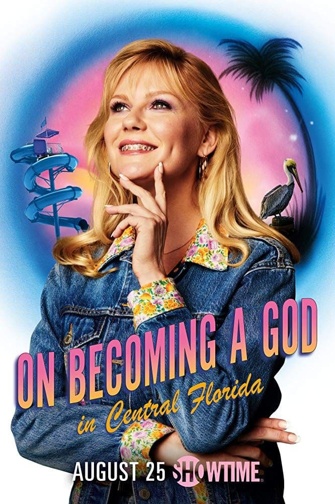 On Becoming A God In Central Florida Where To Watch On Becoming a God in Central Florida (Showtime) -- S: Kirsten Dunst