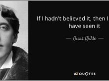 if I hadn't believed it ....