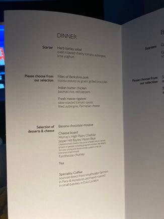 JFK to LHR on 27 July. Ate small in the lounge so went for dinner. Had low expectations but was a little pleasantly surprised. Starter was ok. Berkshire pork was good! Service was attentive with refill and nightcap offered. Breakfast was passable. Club kitchen was stocked well with alcohol and snacks. Was it the best I had on BA? NO!! but it wasn’t the end of days either. Shame on me for not having pics but will post the return in a week