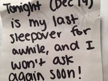 I recently found this old note in a drawer. This daughter is now 25 and still very grouchy when she doesn’t get enough sleep. 