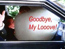 Goodbye, my looove&#33;