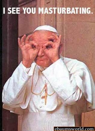 pope sees you masturbating.jpg